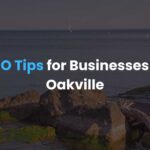 SEO Tips for Businesses in Oakville